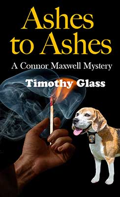 Ashes to Ashes, A Connor Maxwell Mystery